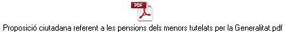 Proposici ciutadana referent a les pensions dels menors tutelats per la Generalitat.pdf